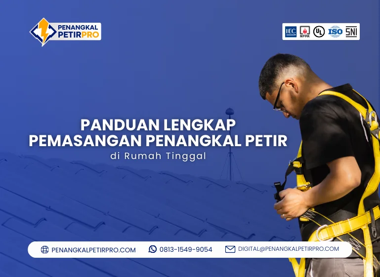 Panduan Lengkap Pemasangan Penangkal Petir di Rumah Tinggal