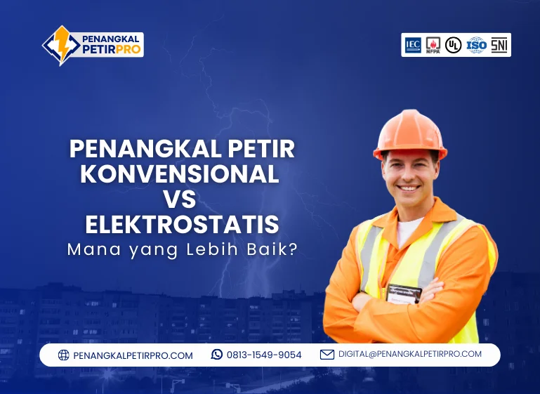 Penangkal Petir Konvensional vs Elektrostatis Mana yang Lebih Baik