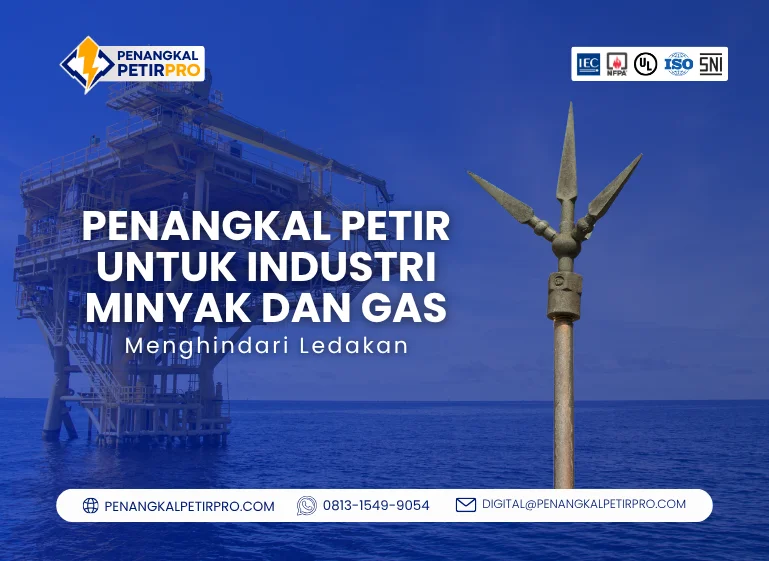 Penangkal Petir untuk Industri Minyak dan Gas Menghindari Ledakan