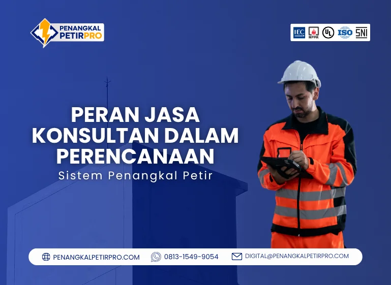 Peran Jasa Konsultan dalam Perencanaan Sistem Penangkal Petir