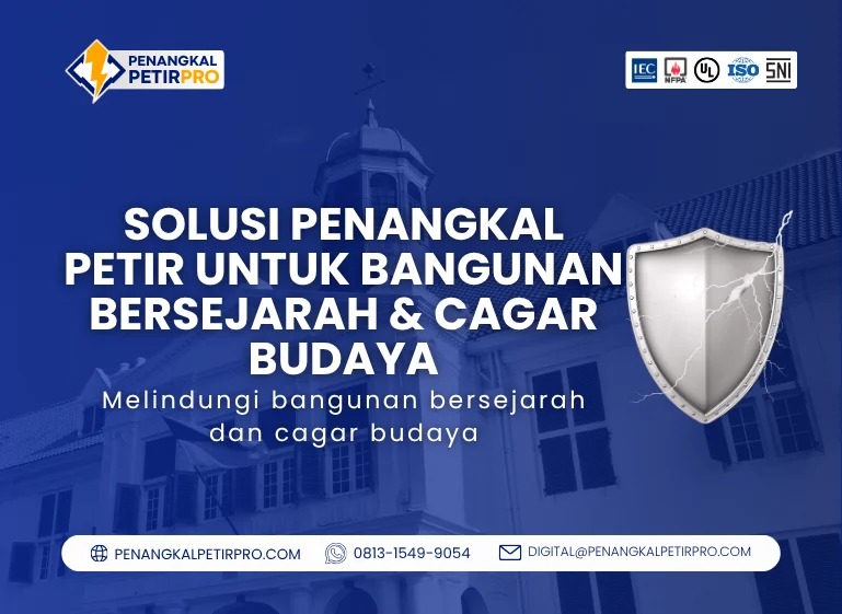 Solusi Penangkal Petir untuk Bangunan Bersejarah & Cagar Budaya